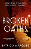 Patricia Marques - Broken Oaths - An electric, chilling new crime thriller perfect for fans of Nadine Matheson.