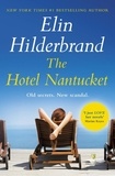 Elin Hilderbrand - The Hotel Nantucket.