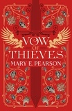 Mary E. Pearson - Vow of Thieves - the sensational young adult fantasy from a New York Times bestselling author.