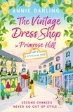 Annie Darling - The Vintage Dress Shop in Primrose Hill - A sparkling and feel-good romantic read to warm your heart.