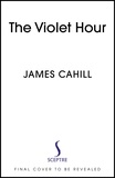 James Cahill - The Violet Hour.