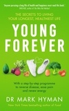 Mark Hyman - Young Forever - THE SUNDAY TIMES BESTSELLER.