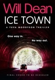 Will Dean - Ice Town - the explosive new thriller featuring Tuva Moodyson.