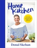 Donal Skehan - Home Kitchen - Everyday cooking made simple and delicious.