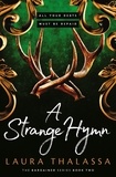 Laura Thalassa - A Strange Hymn - Book two in the bestselling smash-hit dark fantasy romance!.