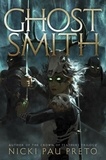 Nicki Pau Preto - Ghostsmith - The epic sequel to the thrilling Sunday Times bestseller Bonesmith.
