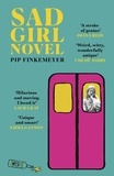 Pip Finkemeyer - Sad Girl Novel - The funny and smart debut for fans of Monica Heisey and Coco Mellors.