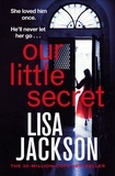 Lisa Jackson - Our Little Secret - the brand-new suspense thriller for 2024 from the multi-million-copy bestseller!.
