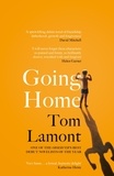 Tom Lamont - Going Home - One of the Observer's Debut Novels of 2024.