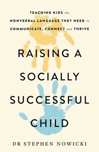 Dr Nowicki - Raising a Socially Successful Child.