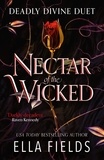 Ella Fields - Nectar of the Wicked - A HOT enemies-to-lovers and marriage of convenience dark fantasy romance!.