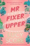 Lucy Score - Mr Fixer Upper.