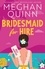 Meghan Quinn - Bridesmaid for Hire - The hilarious and steamy new wedding-set romcom from the internationally bestselling author for 2024.