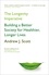 Andrew J. Scott - The Longevity Imperative - Building a Better Society for Healthier, Longer Lives.