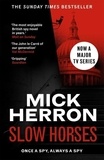 Mick Herron - Slough House Thriller  : Slow Horses.