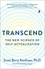 Scott Barry Kaufman - Transcend - The New Science of Self-Actualization.