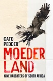 Cato Pedder - Moederland - Nine Daughters of South Africa.