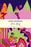 Dom Moraes - Gone Away - A John Murray Journey.