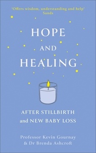 Kevin Gournay - Hope and Healing After Stillbirth And New Baby Loss.