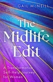 Gail McNeill - The Midlife Edit - A Transformative Self-Help Journey for Women.