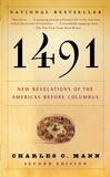 Charles C. Mann - 1491 (Second Edition) - New Revelations of the Americas Before Columbus.