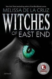 Melissa De la Cruz - Witches of East End.