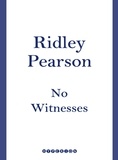 Ridley Pearson - No Witnesses.