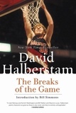 David Halberstam - The Breaks of the Game.
