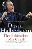 David Halberstam - The Education of a Coach.
