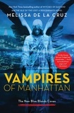 Melissa De la Cruz - Vampires of Manhattan - The New Blue Bloods Coven.
