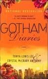 Tonya Lewis Lee et Crystal McCrary Anthony - Gotham Diaries - A Novel.