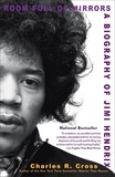 Charles R. Cross - Room Full of Mirrors - A Biography of Jimi Hendrix.