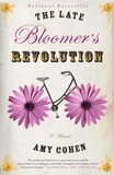 Amy Cohen - The Late Bloomer's Revolution - A Memoir.
