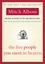 Mitch Albom - The Five People You Meet in Heaven.