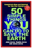 John Javna - 50 Simple Things You Can Do to Save the Earth - Completely New and Updated for the 21st Century.