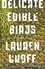 Lauren Groff - Delicate Edible Birds - And Other Stories.