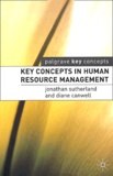 Jonathan Sutherland et Diane Canwell - Key concepts in human resource management.