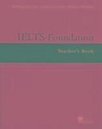 Rachael Roberts - IELTS Foundation : Teacher's book.