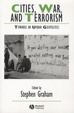 Stephen Graham - Cities, war and terrorism : towards an urban geopolitics.