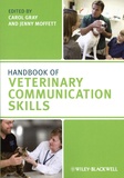 Carol Gray et Jenny Moffett - Handbook Veterinary Communication Skills.