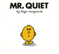 Roger Hargreaves - Mr. Quiet.