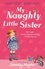 Dorothy Edwards et Shirley Hughes - My Naughty Little Sister.