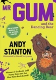 Andy Stanton et David Tazzyman - Mr Gum and the Dancing Bear.