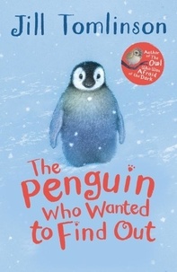 Jill Tomlinson - The Penguin Who Wanted to Find Out.