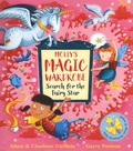 Adam Guillain et Charlotte Guillain - Molly's Magic Wardrobe - Search for the Fairy Star. With dressing-up wings & wand!.