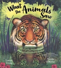 Louise Greig et Nicola O'Byrne - What the Animals Saw.