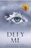 Tahereh Mafi - Shatter Me  : Defy Me.