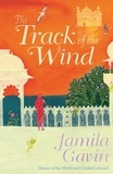 Jamila Gavin - The Track of the Wind.