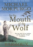 Michael Morpurgo - In the Mouth of the Wolf.