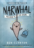 Ben Clanton - Narwal and Jelly Tome 1 : Narwhal Unicorn of the Sea!.